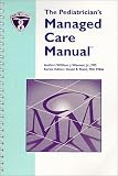 The Pediatricians Managed Care Manual The Pediatricians Managed Care Manual