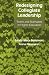 Redesigning Collegiate Leadership: Teams and Teamwork in Higher Education