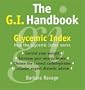 The G.I. Handbook: How the Glycemic Index Works