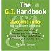 The G.I. Handbook: Glycemic Index: How the Glycemic Index Works