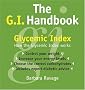 The G.I. Handbook: Glycemic Index: How the Glycemic Index Works