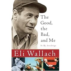 The Good, the Bad, and Me: In My Anecdotage