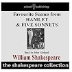 Favourite Scenes From Hamlet & Five Sonnets by William Shakespeare