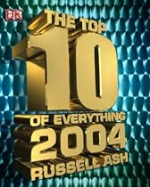 The Top 10 of Everything 2004 (DK top 10)