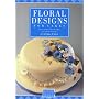 Floral Designs for Cakes (Creative Merehurst Cakes)