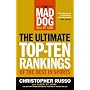 The Mad Dog Hall of Fame: The Ultimate Top-Ten Rankings of the Best in Sports
