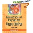 Administration of Programs for Young Children by Phyllis M. Click
