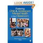 Fostering Child and Adolescent Mental Health in the Classroom by Raymond Jefferson Waller