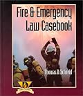 Fire and Emergency Law Casebook