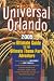 Universal Orlando, 2005 Edition: The Ultimate Guide to the Ultimate Theme Park Adventure (Universal Orlando: The Ultimate Guide to the Ultimate Theme Park ... Guide to the Ultimate Theme Park Adventure)