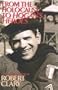 From the Holocaust to Hogan's Heroes: The Autobiography of Robert Clary