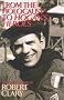 From the Holocaust to Hogan's Heroes: The Autobiography of Robert Clary From the Holocaust to Hogan's Heroes: The Autobiography of Robert Clary