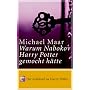 Warum Nabokov Harry Potter gemocht hätte. Der Schlüssel zu Harry Potter! Mit einem Nachwort zu Harry V.