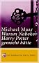 Warum Nabokov Harry Potter gemocht h�tte. Der Schl�ssel zu Harry Potter! Mit einem Nachwort zu Harry V.