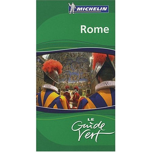City Travel Guides Discounted  Books : Michelin GReen Sightseeing Travel Guide to Rome (French Language Edition)