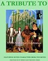A TRIBUTE TO THE WIZARD OF OZ