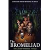 The Bromeliad (Truckers Omnibus Edition)
