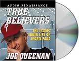 True Believers: The Tragic Inner Life of Sports Fans
