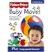 Fisher Price - Baby Moves