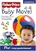 Fisher Price - Baby Moves