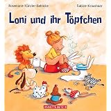 Loni und ihr T�pfchenvon "Rosemarie K�nzler-Behncke"