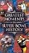 Greatest Moments in Super Bowl History
