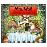 Mrs. Wolf: A 3-Dimensional Picture Book (Pop-Up, Pull-Tab Lift-the-Flap Book)