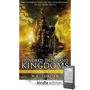 The Hundred Thousand Kingdoms by N.K. Jemisin (Orbit) ~ Amazon