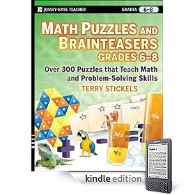 Math Puzzles and Brainteasers, Grades 6-8: Over 300 Puzzles that Teach Math and Problem-Solving Skills