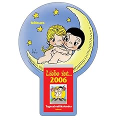 Liebe ist... Tagesabrei�kalender 2006.