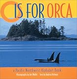 O Is for Orca: A Pacific Northwest Alphabet Book