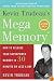 Kevin Trudeau's Mega Memory: How to Release Your Superpower Memory in 30 Minutes Or Less a Day