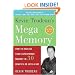 Kevin Trudeau's Mega Memory: How to Release Your Superpower Memory in 30 Minutes Or Less a Day