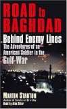 Road to Baghdad: Behind Enemy Lines: The Adventures of an American Soldier in the Gulf War