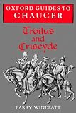 "Troilus and Criseyde" (Oxford Guides to Chaucer)
