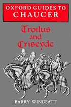 Oxford Guides to Chaucer: Troilus and Criseyde