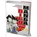 Dico Manga : Le dictionnaire encyclop�dique de la bande dessin�e japonaise