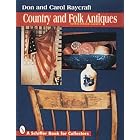 Country and Folk Antiques: With Price Guide (Schiffer Book for Collectors) by Don Raycraft and Carol Raycraft
