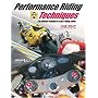 Performance Riding Techniques: The MotoGP manual of track riding skills
