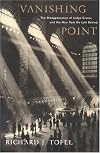 Vanishing Point: The Disappearance of Judge Crater, and the New York He Left Behind
