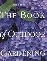 Smith & Hawken: The Book of Outdoor Gardening