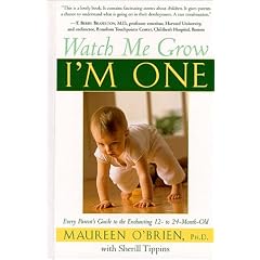 Watch Me Grow: I'm One: Every Parent's Guide to the Enchanting 12- to 24-Month-Old