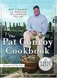 The Pat Conroy Cookbook: Recipes from My Life (Random House Large Print (Cloth/Paper))