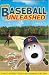 Search : Youth Baseball Unleashed: A Parent's and Player's Guide to the Fundamentals of the Game