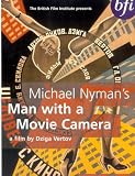 Michael Nyman`s Man With A Movie Camera [1929]