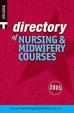 Directory of Nursing and Midwifery Courses 2005 (Directory)