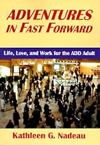 Adventures In Fast Forward: Life, Love And Work For The Addled Adult