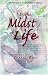 Book In the Midst of Life: A Hospice Volunteer's Story