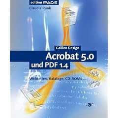Acrobat 5 und PDF 1.4 - Webseiten, Kataloge, CD-ROMs ..., mit CD (Galileo Design)
