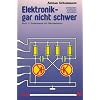 Elektronik gar nicht schwer, Bd.2, Experimente mit Wechselstrom: Entdecken, probieren, verstehen